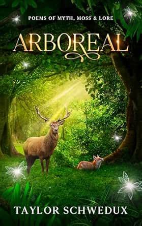 Arboreal: Poems of Moss, Myth & Lore eBook : Schwedux, Taylor: Amazon ...