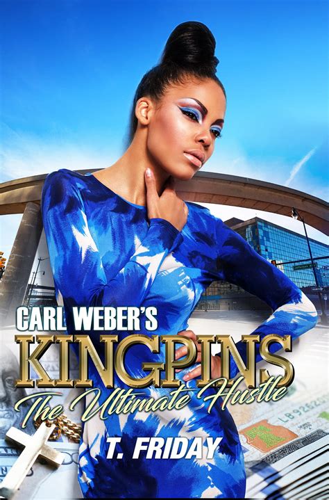 Carl Weber's Kingpins: The Ultimate Hustle by T. Friday | Goodreads