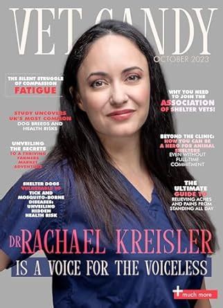 Vet Candy Magazine, October 2023: Dr. Rachael Kreisler is a voice for ...