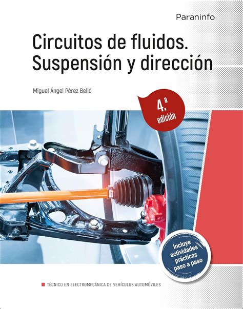Circuitos de fluidos. Suspensión y dirección 4.ª edición (2024) : PÉREZ ...
