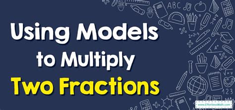 How to Multiply Fractions with Models 的图像结果