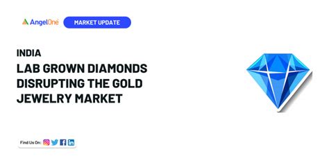 Lab Grown Diamonds Changing Dynamics of the Indian Jewellery Market