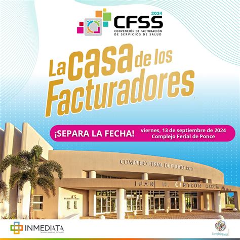 CFSS 2024 "La Casa de los Facturadores", Complejo Ferial de Puerto Rico ...