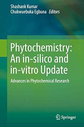Buy Phytochemistry: An in-silico and in-vitro Update: Advances in ...