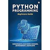 Buy Python Programming: A Beginner's Guide to Learn Python in 7 Days ...