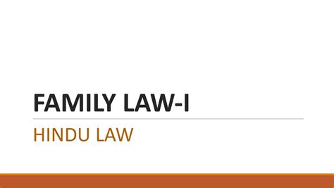 Family LAW-I ( Hindu LAW) PPT UNIT-I - FAMILY LAW-I HINDU LAW Syllabus ...