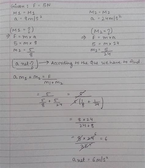 A force of 5 N produces an acceleration of 8 m/s2 on a mass m1 and an ...