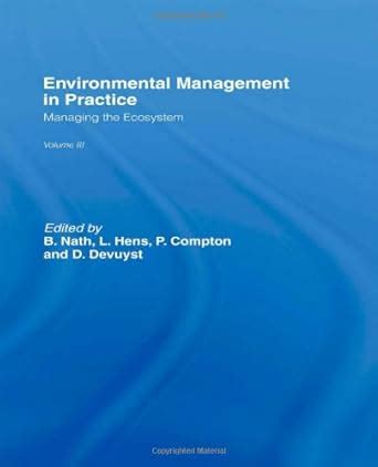 Environmental Management in Practice: Volume 3; Managing the Ecosystem ...