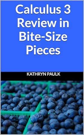 Calculus 3 Review in Bite-Size Pieces eBook : Paulk, Kathryn: Amazon.in ...
