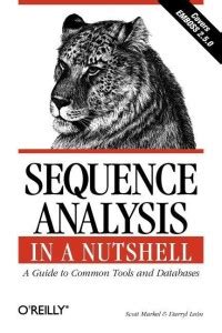 Sequence Analysis in a Nutshell - A Guide to Common Tools & Databases ...