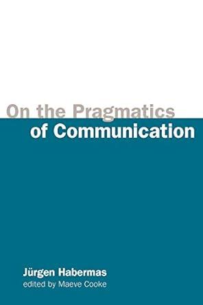 Buy On the Pragmatics of Communication (OBE) (Studies in Contemporary ...