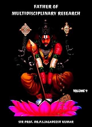 FATHER OF MULTIDISCIPLINARY RESEARCH [VOLUME 4] eBook : Kumar, Dr.P.S ...