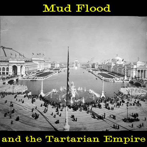 283 - Mud Flood and the Tartarian Empire - MonsterTalk