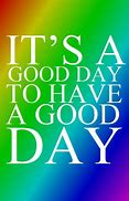 Image result for Cute Good Morning Have a Great Day