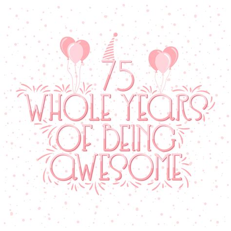 75 Years Birthday and 75 years Anniversary Celebration Typo Lettering ...