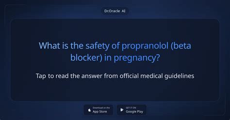 What is the safety of propranolol (beta blocker) in pregnancy?