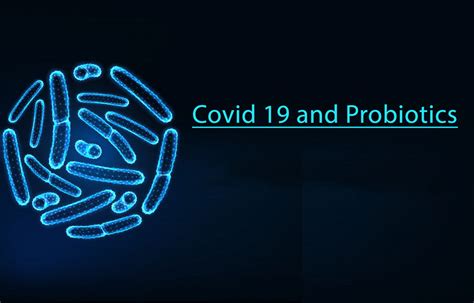 Understanding Probiotics and COVID-19 link: Key points for Indian ...