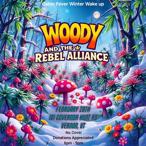 Woody and the Rebel Alliances Cabin Fever Winter Wake Up, 101 Governor ...