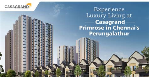 Experience Luxury Living at CasaGrand Primrose, Perungalathur