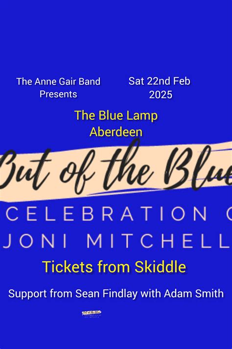Out of the Blue - A Celebration of Joni Mitchell, The Blue Lamp ...