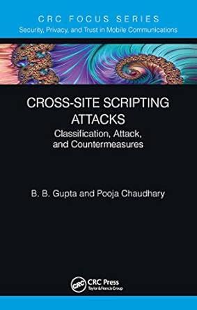 Cross-Site Scripting Attacks: Classification, Attack, and ...