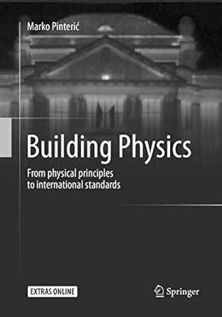 Buy Building Physics: From physical principles to international ...