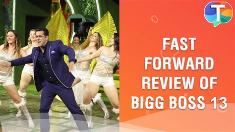 Bigg Boss Season 13 | Fast forward review