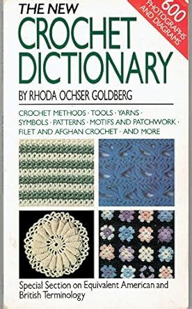 Buy New Crochet Dictionary: Crochet Methods, Tools, Yarns, Symbols ...