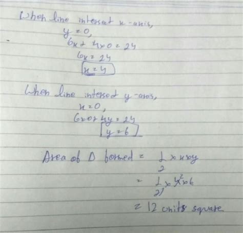 The areaof the triangle formed by the straight line 6x+4y=24 and co ...