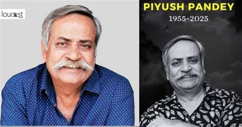 “An Era Ends”: The Advertising World Pays Tribute To Piyush Pandey ...