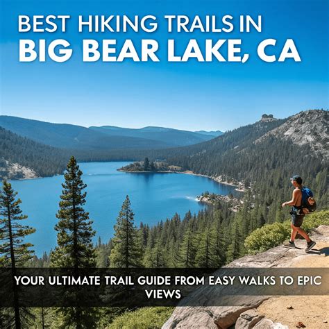 Ultimate Big Bear Hiking Guide: Best Trails for All Skill Levels