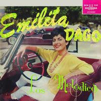 Emilita Dago Con los Melódicos Songs Download: Play & Listen Emilita ...
