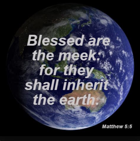 The Beatitudes Blessed are the meek for they shall inherit the earth ...