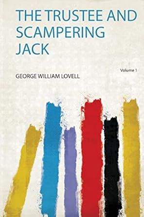 The Trustee and Scampering Jack : George William Lovell: Amazon.in: Books