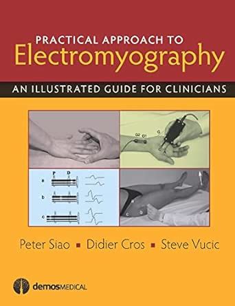 Buy Practical Approach to Electromyography: An Illustrated Guide for ...