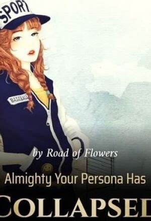Almighty Your Persona Has Collapsed - ReadNovelFull
