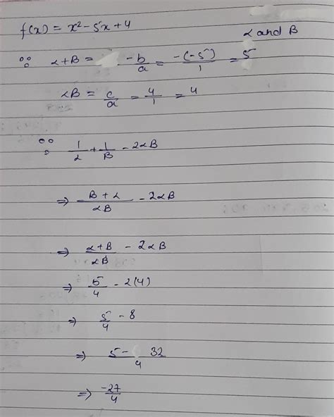 If x and b are the zeroes of the quadratic f (x) = x2 - 5x + 4, find ...
