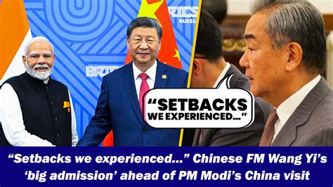 “Setbacks we experienced…” Chinese FM Wang Yi’s ‘big admission’ ahead ...