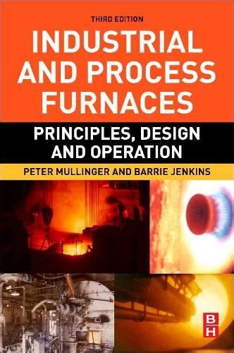 Industrial and Process Furnaces: Principles, Design and Operation ...
