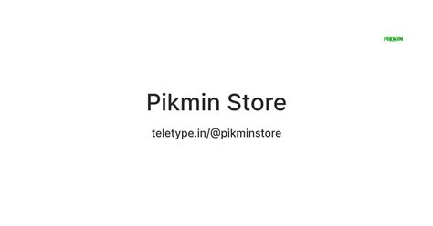Pikmin Store — Teletype