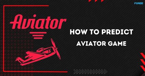How to Predict Aviator Game: A Comprehensive Guide