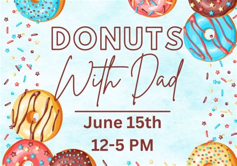 Donuts with Dad 🍩👨🎨🖌, 206 N. Lafayette Street, Macomb, IL, 15 June 2025 ...