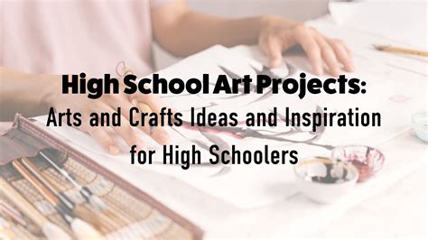 High School Art Projects: Arts and Crafts Ideas and Inspiration for ...