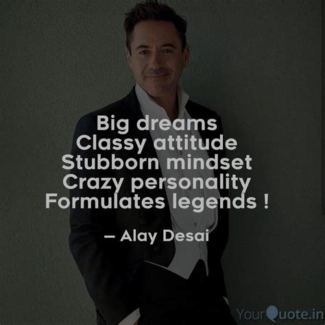 Big dreams Classy attitud... | Quotes & Writings by Alay Desai | YourQuote