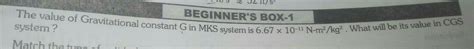 what will be the value in CGS system - Brainly.in