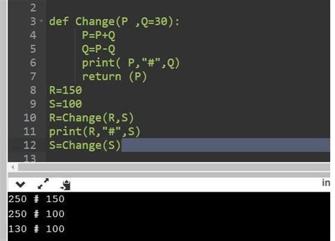 Find and write the output of the following python code: def Change(P ,Q ...