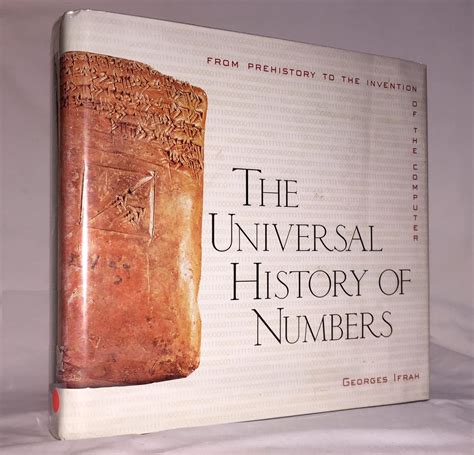 Buy The Universal History of Numbers: From Prehistory to the Invention ...