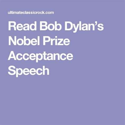 Read Bob Dylan’s Nobel Prize Acceptance Speech | Acceptance speech, Bob ...