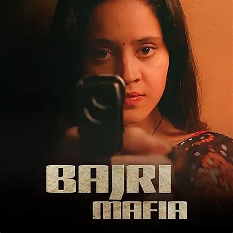 Watch Bajri Mafia Full HD TV Show Online | Airtel Xstream Play