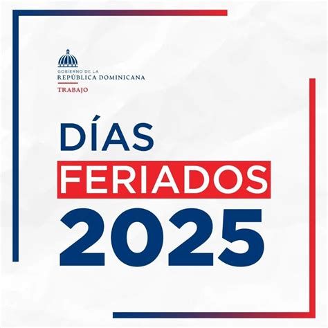 Días Feriados en República Dominicana 2025: Fechas Oficiales Anunciadas ...